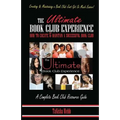 The Ultimate Book Club Experience: How to Create & Maintain a Successful Book Club - Paperback