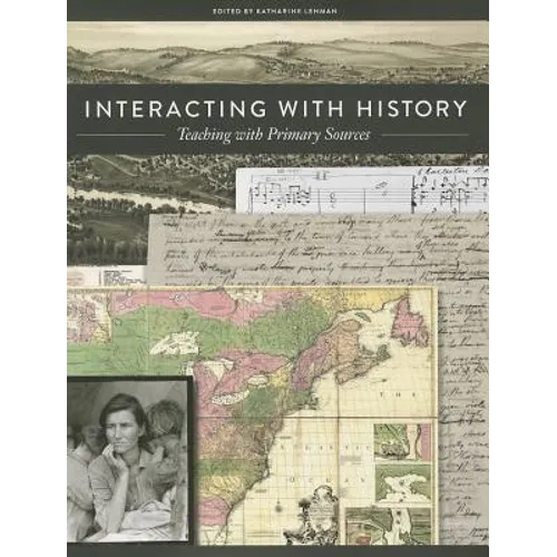 Interacting with History: Teaching with Primary Sources - Paperback