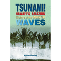Tsunami!: Hawai'i's Amazing History of the Monster Waves - Hardcover