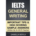 IELTS General Writing: Important Tips & High Scoring Sample Answers! - Paperback