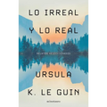 Lo Irreal Y Lo Real: Relatos Seleccionados - Paperback