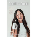 Relentless Pursuit - Hardcover