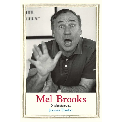 Mel Brooks: Disobedient Jew - Hardcover