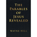 The Parables of Jesus Revealed - Paperback