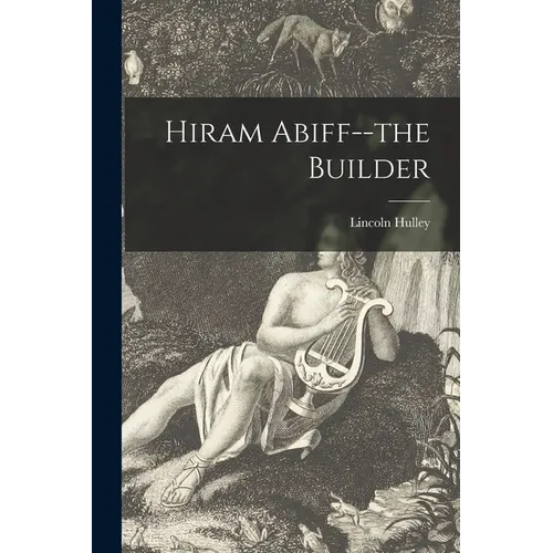 Hiram Abiff--the Builder - Paperback