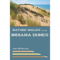 Nature Walks in the Indiana Dunes - Paperback