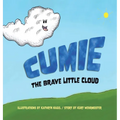 Cumie, the Brave Little Cloud - Hardcover