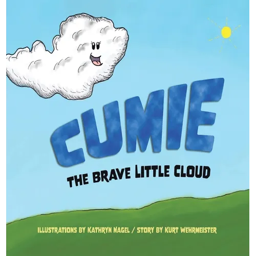 Cumie, the Brave Little Cloud - Hardcover