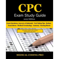 CPC Exam Study Guide: 2022 Edition: 150 CPC Practice Exam Questions, Answers, Full Rationale, Medical Terminology, Common Anatomy, The Exam - Paperback