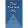 These Thousand Hills - Hardcover