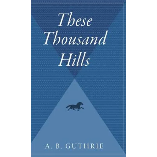 These Thousand Hills - Hardcover