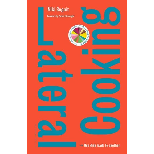 Lateral Cooking: One Dish Leads to Another - Hardcover