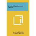 Systems Preliminary Design - Hardcover