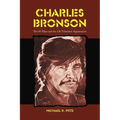 Charles Bronson: The 95 Films and the 156 Television Appearances - Paperback