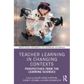 Teacher Learning in Changing Contexts: Perspectives from the Learning Sciences - Paperback