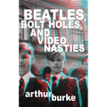 Beatles Bolt Holes and Video Nasties - Paperback