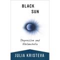Black Sun: Depression and Melancholia - Paperback