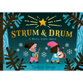 Strum and Drum: A Merry Little Quest - Hardcover