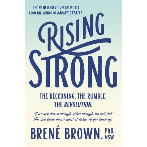 Rising Strong: The Reckoning. the Rumble. the Revolution. - Hardcover