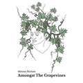 Amongst The Grapevines - Hardcover