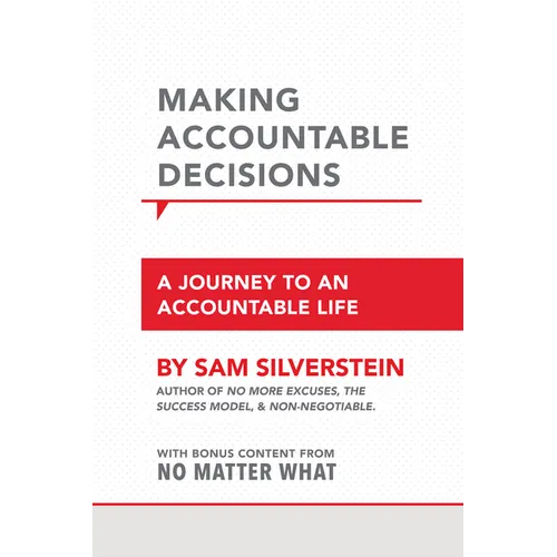Making Accountable Decisions: A Journey to an Accountable Life - Paperback