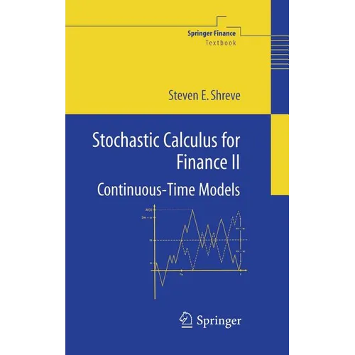 Stochastic Calculus for Finance II: Continuous-Time Models - Hardcover
