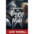 Overcoming the Enemy of the Mind - Paperback