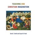 Teaching and Christian Imagination - Paperback