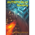 Autistically Speaking - Paperback