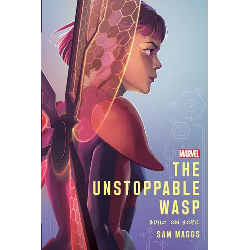 The Unstoppable Wasp: Built on Hope - Hardcover