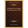 Elizabethan Psychology And Shakespeare's Plays - Paperback
