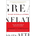 The Great Inflation and Its Aftermath: The Past and Future of American Affluence - Paperback