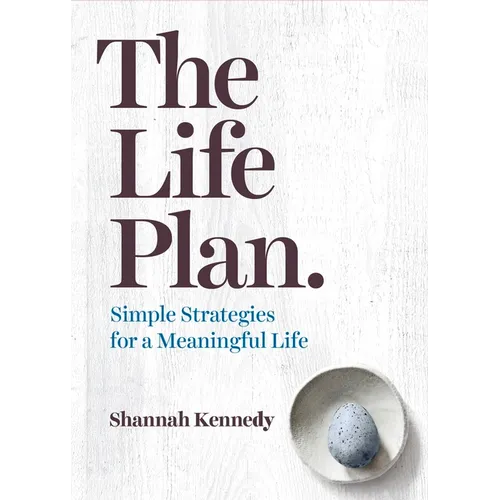 The Life Plan: Simple Strategies for a Meaningful Life - Paperback