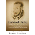 Joachim Du Bellay: The Regrets, with the Antiquities of Rome, Three Latin Elegies, and the Defense and Enrichment of the French Language. a Bilingual - Hardcover