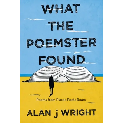 What the Poemster Found: Poems from Places Poets Roam - Paperback