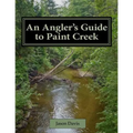 An Angler's Guide to Paint Creek - Paperback