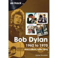 Bob Dylan: 1962 to 1970 - Paperback