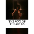 The Way of the Cross: Stations of the Cross - Paperback