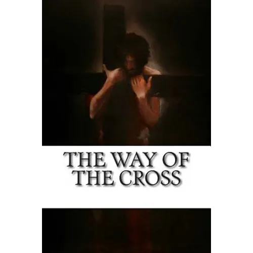 The Way of the Cross: Stations of the Cross - Paperback