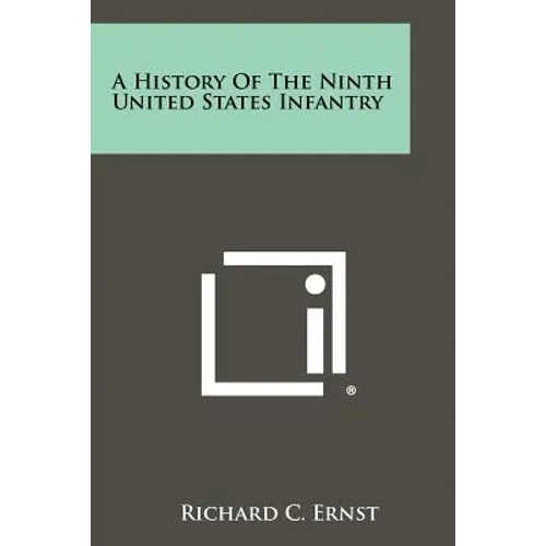 A History Of The Ninth United States Infantry - Paperback