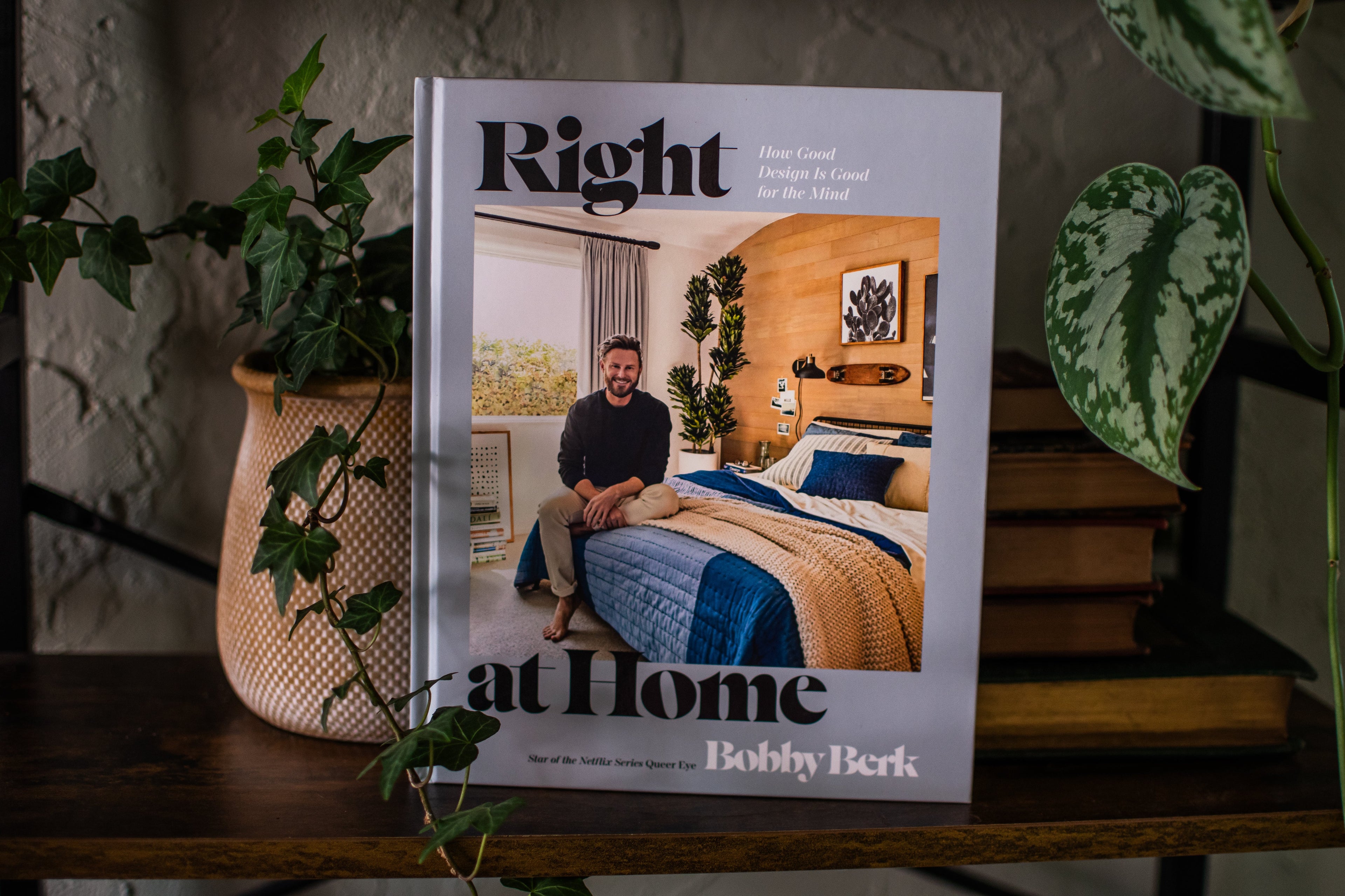 Right at Home: How Good Design Is Good for the Mind: An Interior Design Book