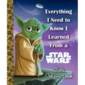 Everything I Need to Know I Learned from a Star Wars Little Golden Book - Hardcover