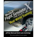 Microsoft Flight Simulator X for Pilots: Real World Training - Paperback