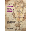 Trauma and the Failure of History: Kings, Lamentations, and the Destruction of Jerusalem - Paperback