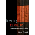 Inventing Temperature: Measurement and Scientific Progress - Paperback