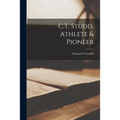 C.T. Studd, Athlete & Pioneer - Paperback
