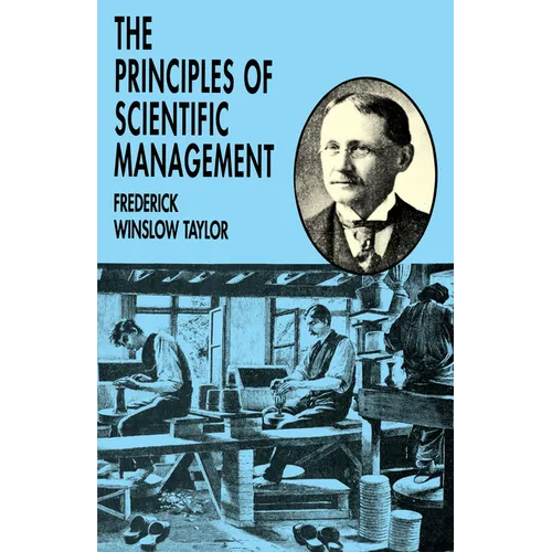 The Principles of Scientific Management - Paperback
