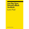 Any Day Now: Toward a Black Aesthetic - Paperback