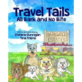 Travel Tails: All Bark and No Bite - Paperback