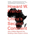 China's Second Continent: China's Second Continent: How a Million Migrants Are Building a New Empire in Africa - Paperback